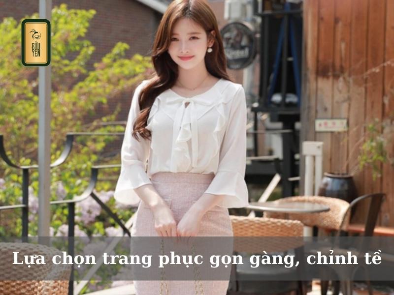 Lựa chọn trang phục gọn gàng, chỉnh tề