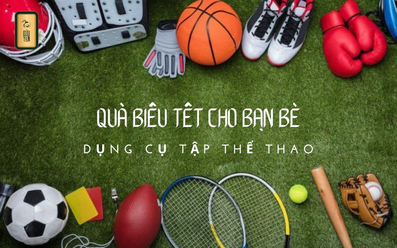 Quà tặng tết cho bạn bè tặng đồ tập thể thao