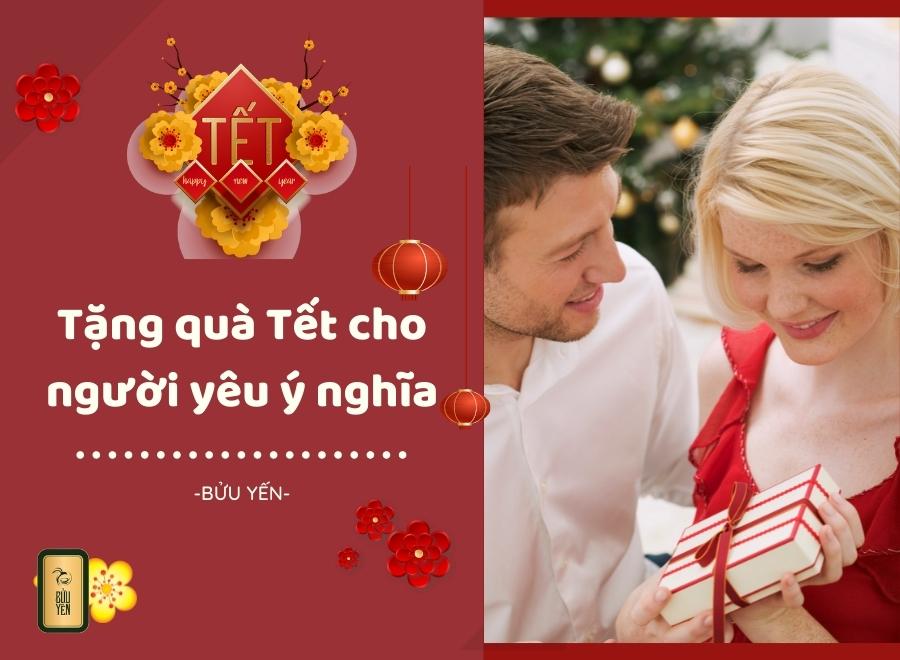 19+ cách tặng quà Tết cho người yêu ý nghĩa nhất