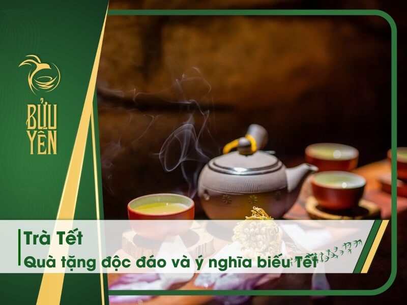 Trà Tết 2026 – Top 10 loại trà ngon và ý nghĩa biếu Tết