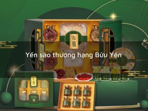 Yến sào thượng hạng Bửu Yến – Tổ yến tiêu chuẩn đặt biệt