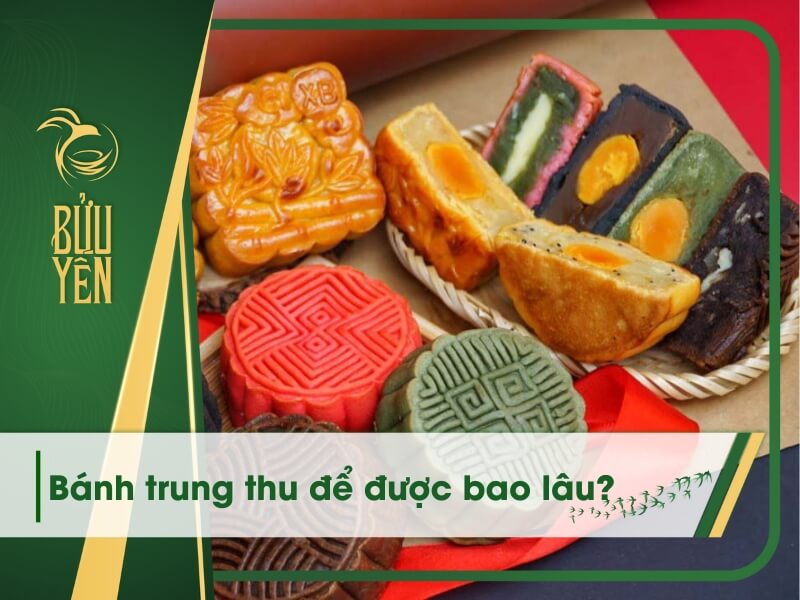 Bánh trung thu để được bao lâu? Mẹo bảo quản đúng cách