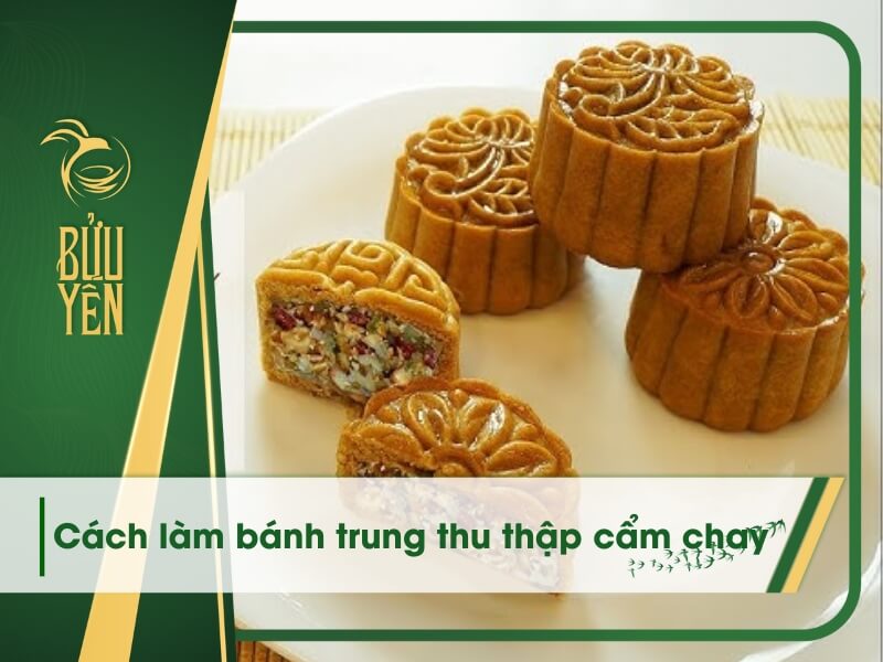Cách làm bánh trung thu thập cẩm chay thơm ngon đơn giản tại nhà