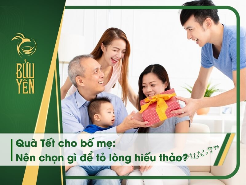 10 món quà Tết cho bố mẹ thiết thực, tỏ lòng hiếu thảo