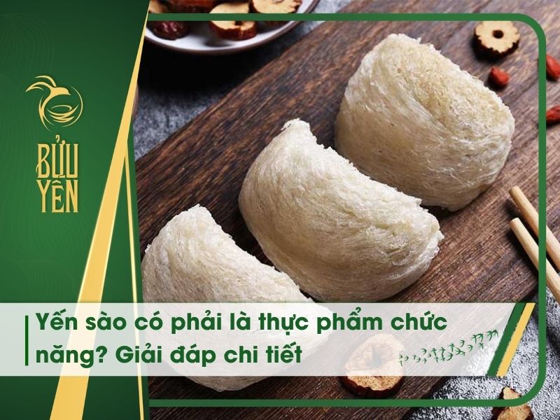 yen-sao-co-phai-thuc-pham-chuc-nang